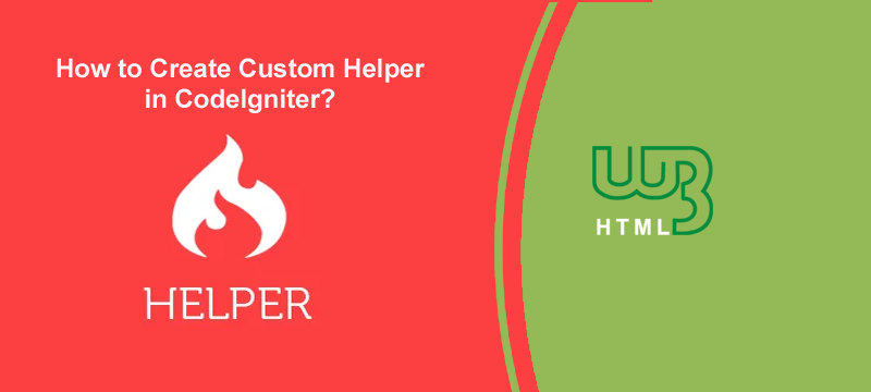 How to Create Custom Helper in CodeIgniter? – w3html